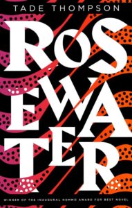 Read more about the article Giveaway – Rosewater by Tade Thompson