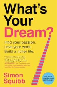 Read more about the article Giveaway – What’s your Dream? by Simon Squibb